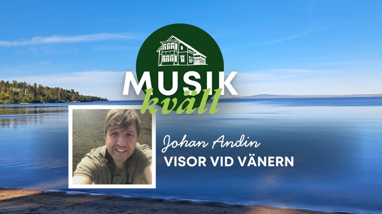 Visor vid Vänern - musikkväll med Johan Andin