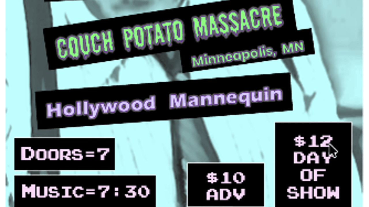 The Repo Pilots, Feral Housecats, COUCH POTATO MASSACRE, HOLLYWOOD MANNEQUIN