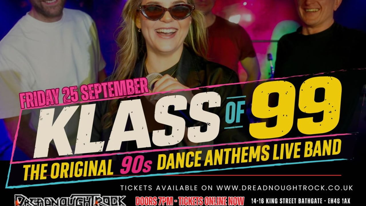 KLASS OF 99 - THE ORIGINAL 90's DANCE ANTHEM LIVE SHOW