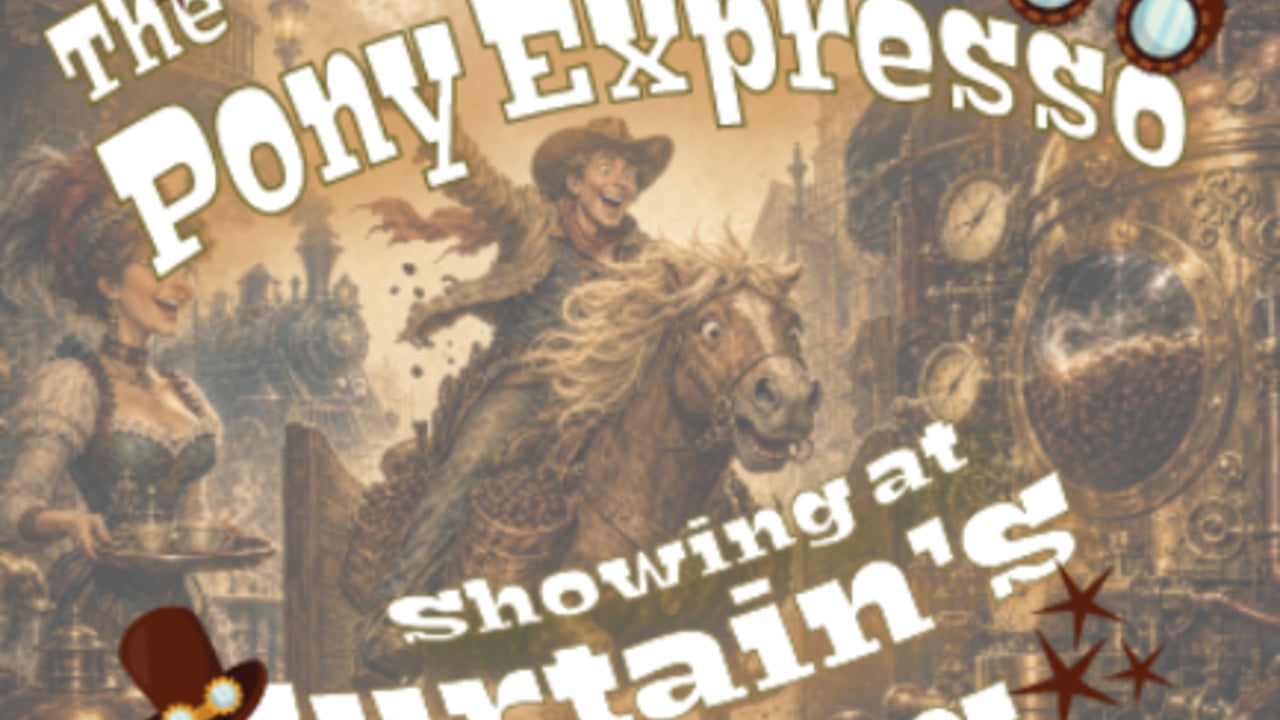 Curtains Rising: The Pony Expresso