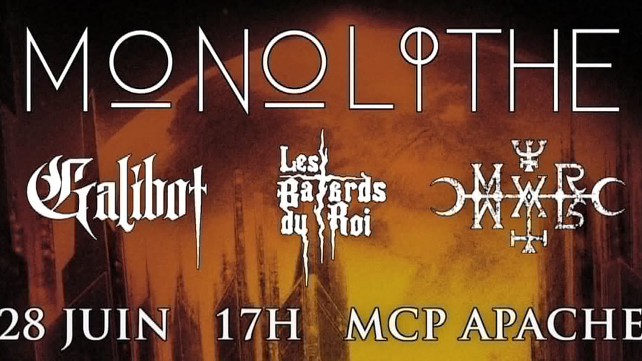 Monolithe [FR] / Murmur [ESP] / Galibot [FR] / Les Bâtards Du Roi [FR] at MCP Apache