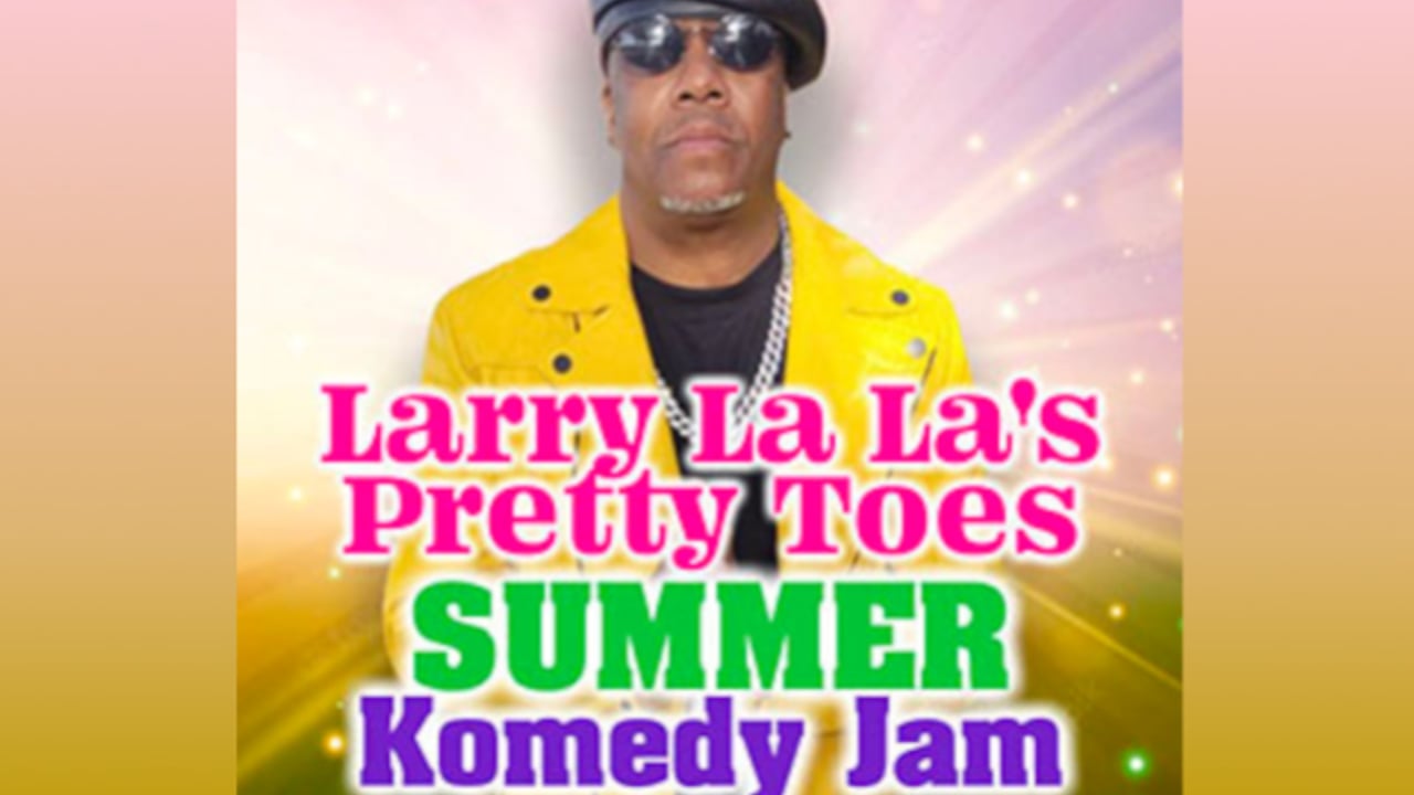 Larry La La's Pretty Toes Summer Komedy Jam (Show 1)