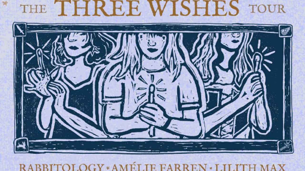Amélie Farren, Lilith Max, Rabbitology - The Three Wishes Tour