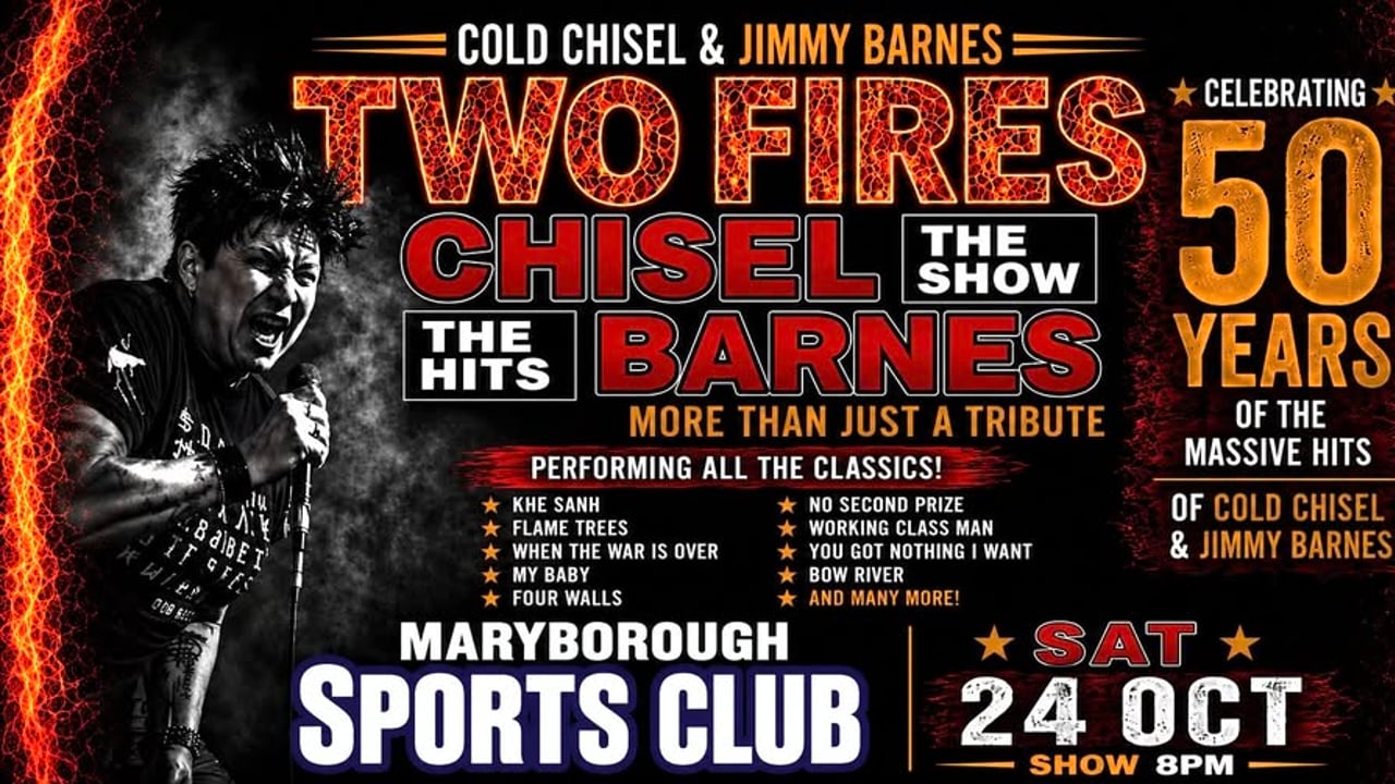 TWO FIRES Chisel Barnes Show - Maryborough Sports Club