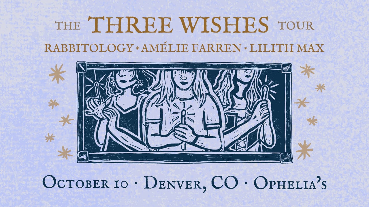 Amelie Farren, Lilith Max, Rabbitology - The Three Wishes Tour