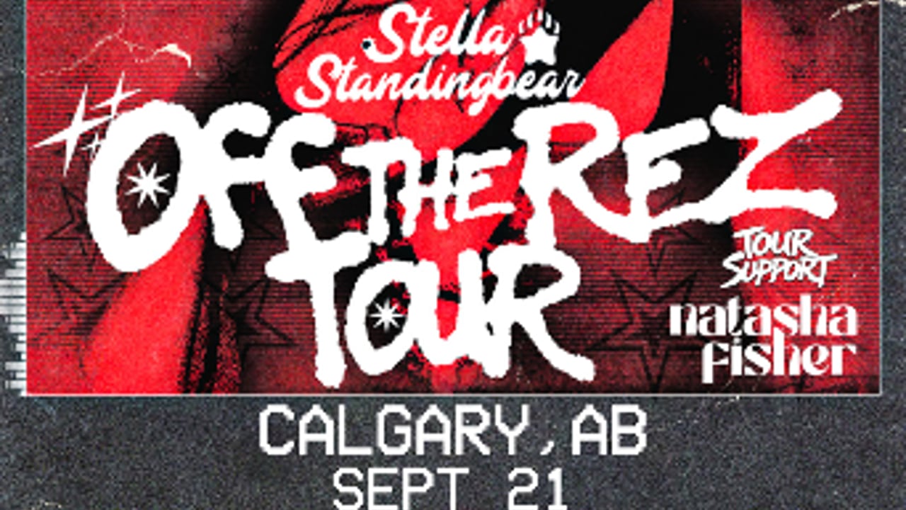STELLA STANDINGBEAR – OFF THE REZ TOUR