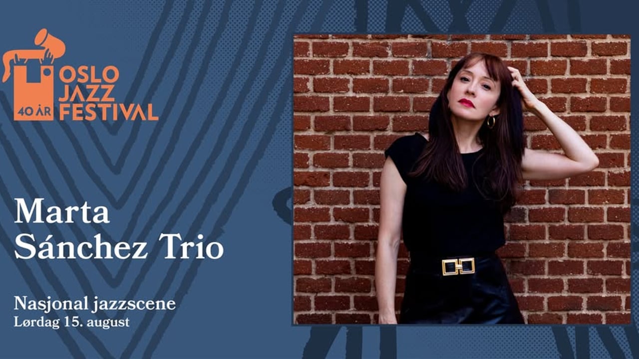 Marta Sánchez Trio | Oslojazz 2026