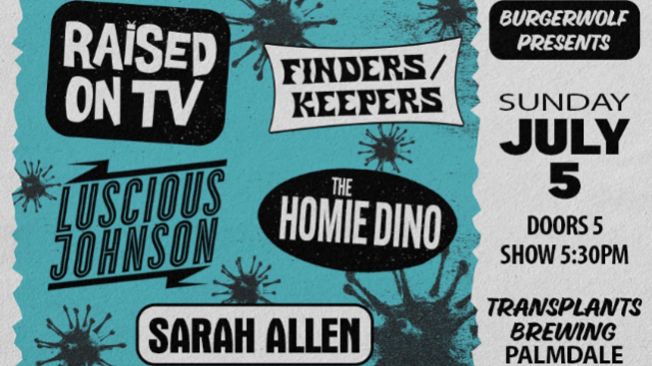 FREE SHOW: LUSCIOUS JOHNSON / RAISED ON TV / FINDERS/KEEPERS / MARLON / SARAH ALLEN