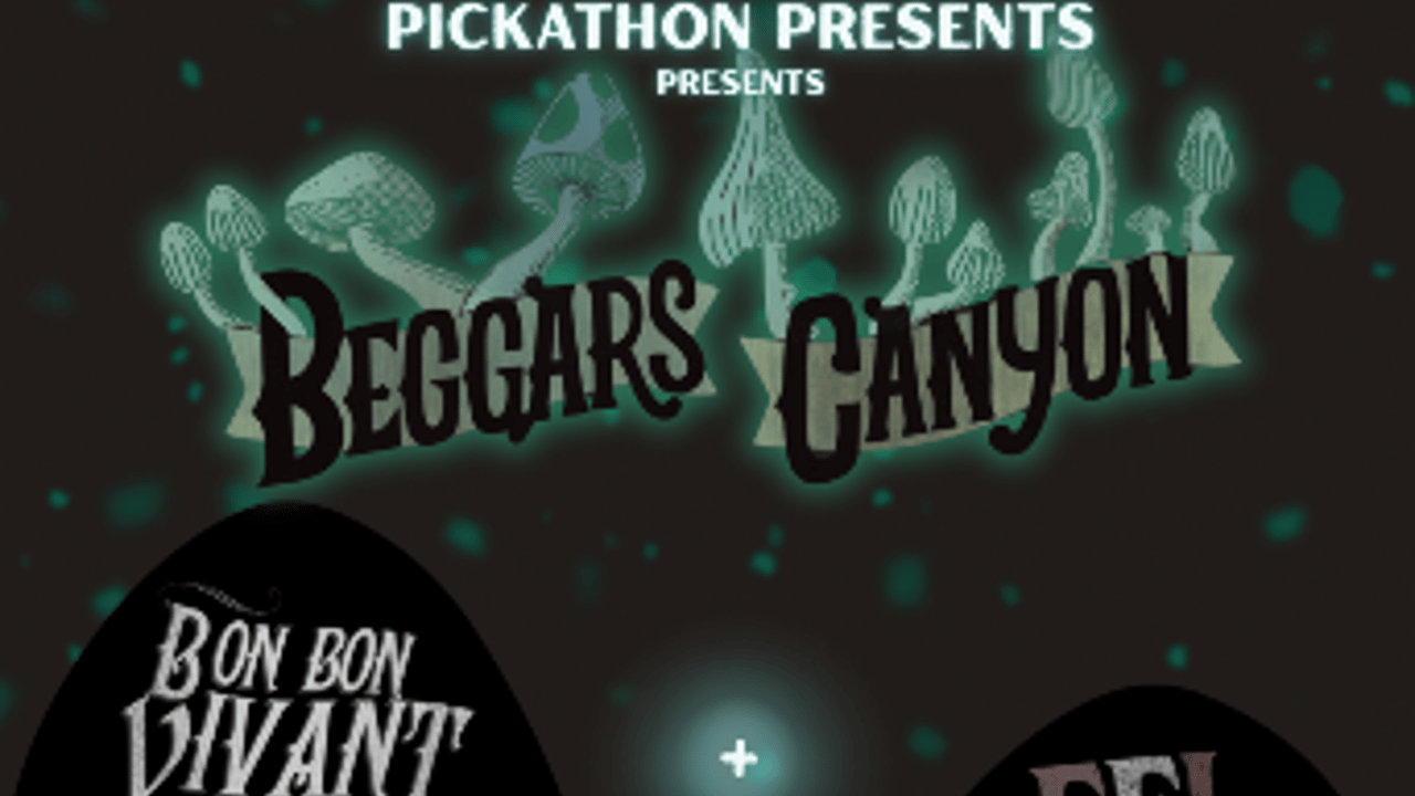 Eel Sallad, Bon Bon Vivant, and Beggars Canyon