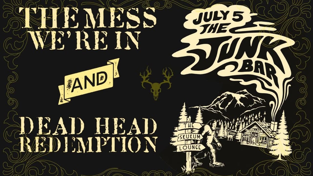 Sunday Session in THE SKUKUM LOUNGE | with THE MESS WE’RE IN & DEAD HEAD REDEMPTION