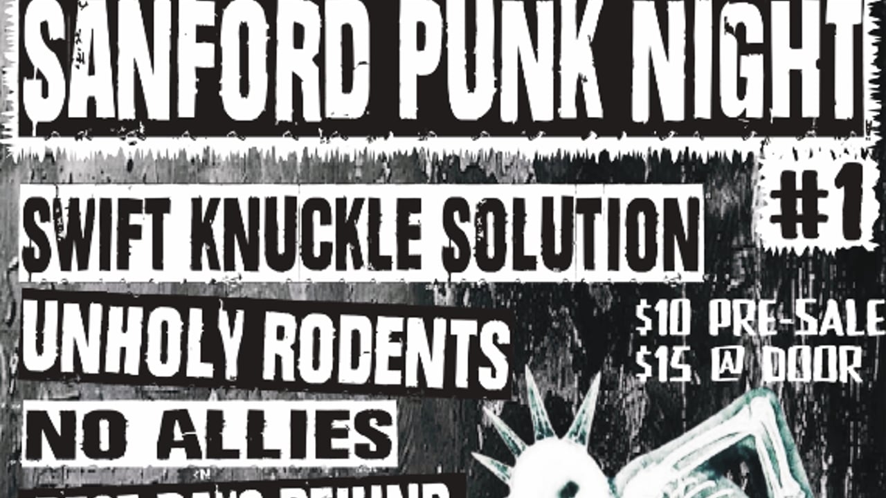 SANFORD PUNK NIGHT WITH SWIFT KNUCKLE SOLUTION,UNHOLY RODENTS,NO ALLIES,BEST DAYS BEHIND AND STEVE OSBORNE