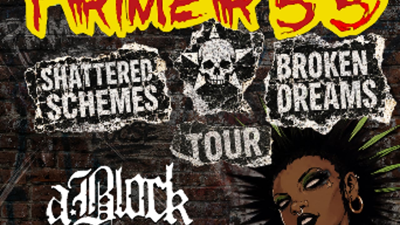 Primer 55 - Shattered Schemes & Broken Dreams Tour