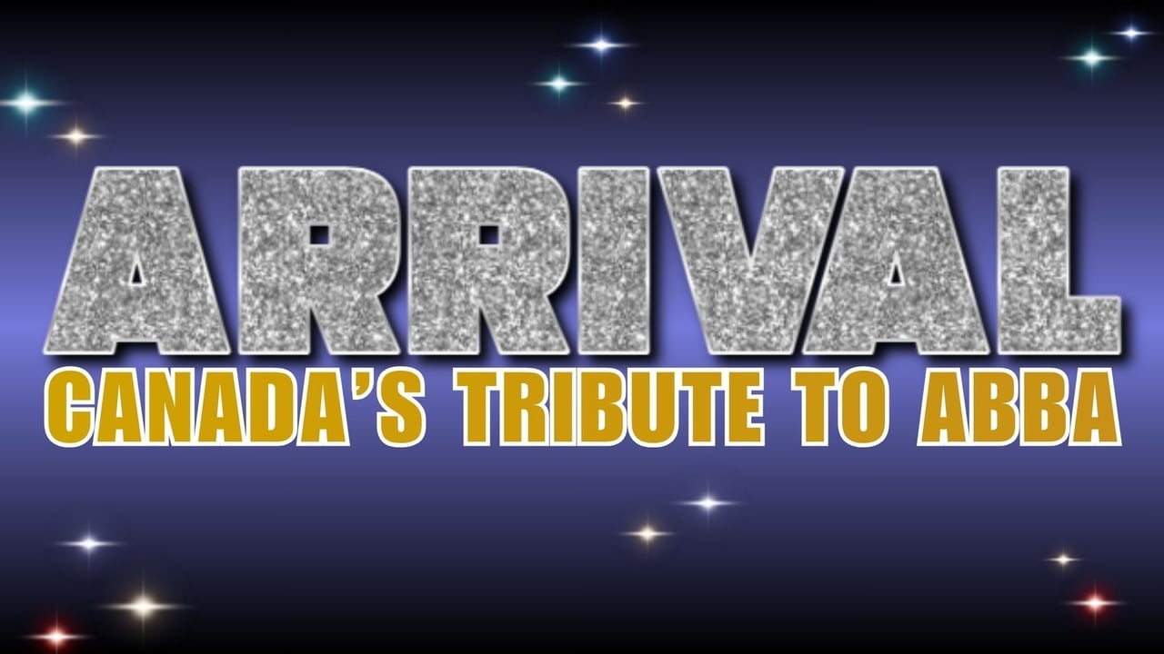 ARRIVAL: Canada's Ultimate Tribute to ABBA