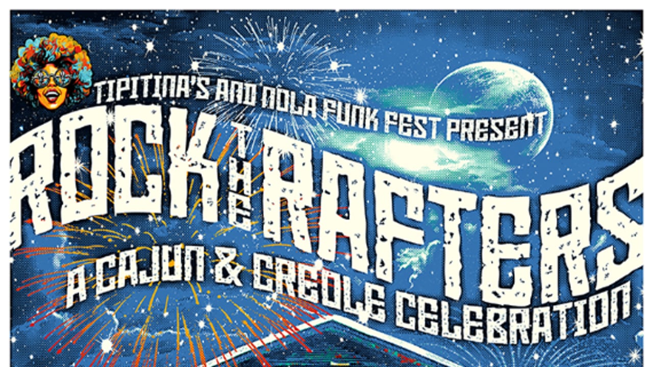 Rock The Rafters: A Cajun & Creole Celebration