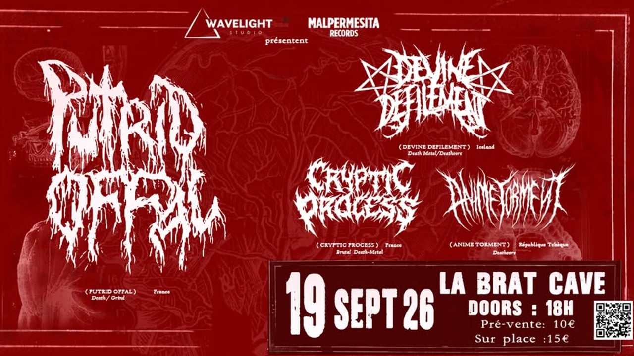 PUTRID OFFAL xx DEVINE DEFILEMENT xx CRYPTIC PROCESS xx ANIME TORMENT - La Brat Cave, Lille (FR)