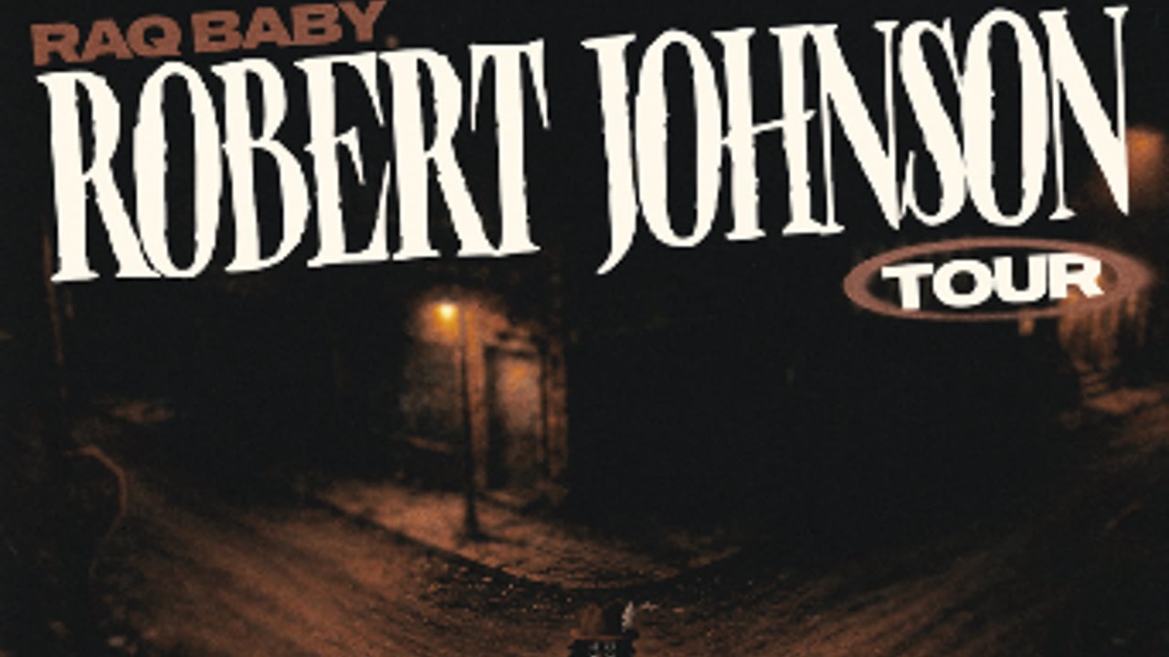 Raq Baby Presents: Robert Johnson Tour