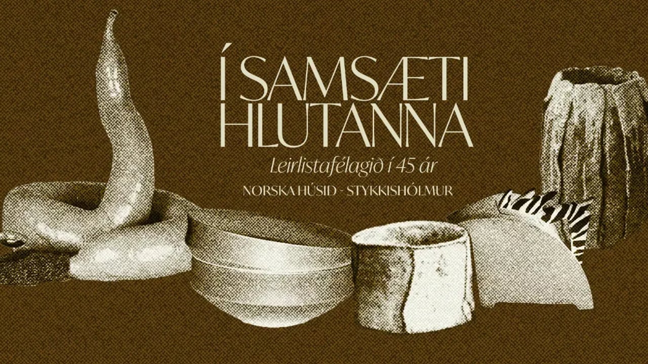 Í samsæti hlutanna / In the Company of Objects