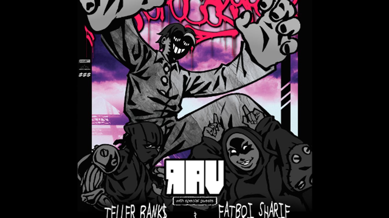   Rav, Teller Bank$, Fatboi Sharif
