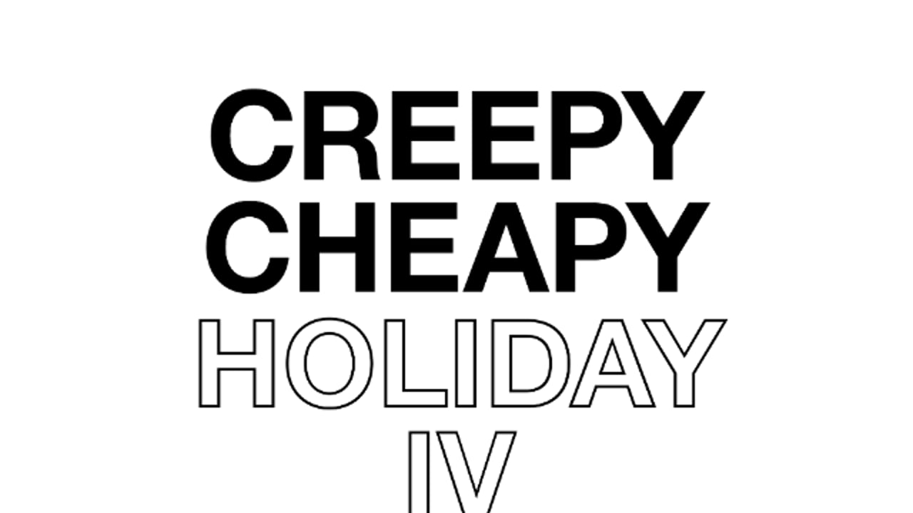 Creepy Cheapy Holiday IV