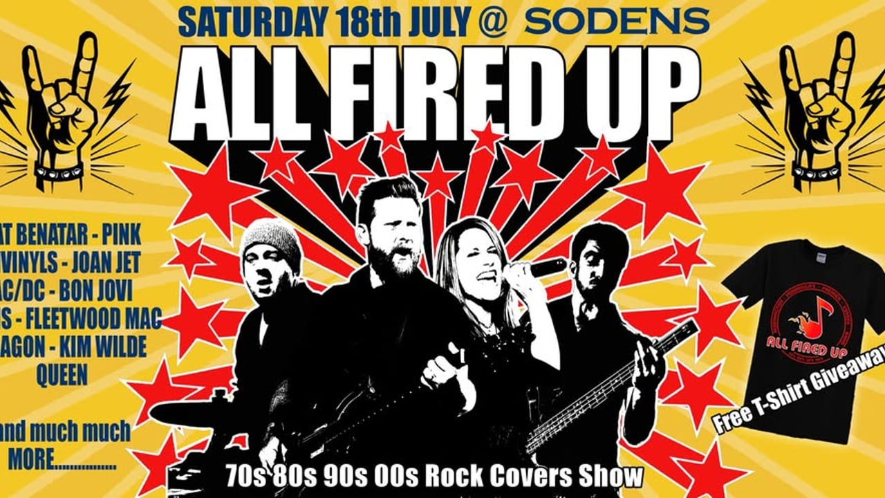 ALL FIRED UP rock Sodens Saturday July 18!