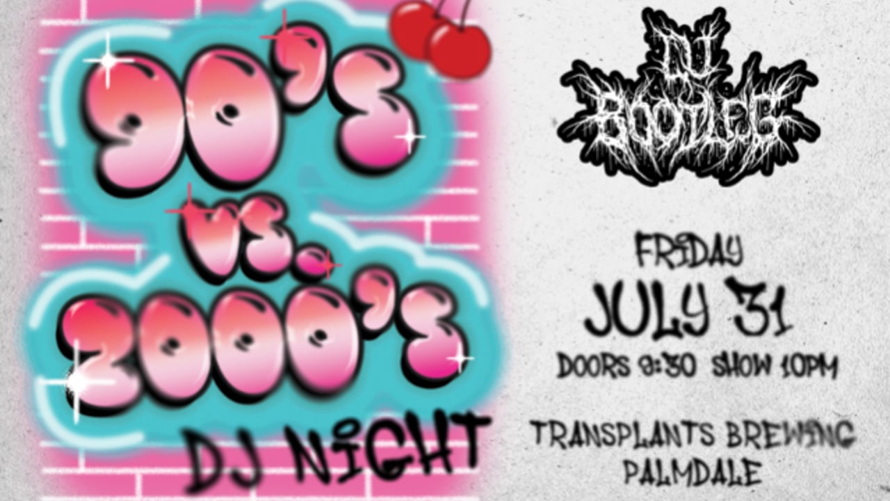 90'S VS 2000'S NIGHT WITH DJ BOOTLEG