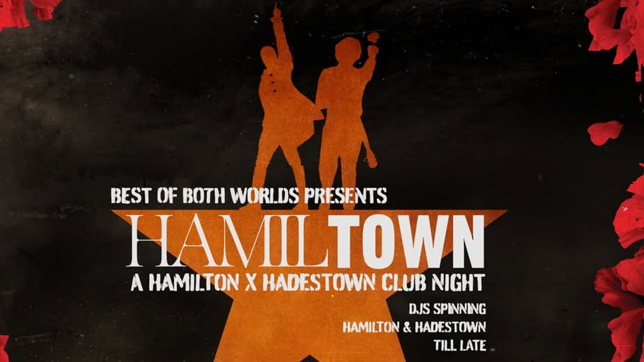 HamilTown: Hamilton vs Hadestown Club Night - Christchurc