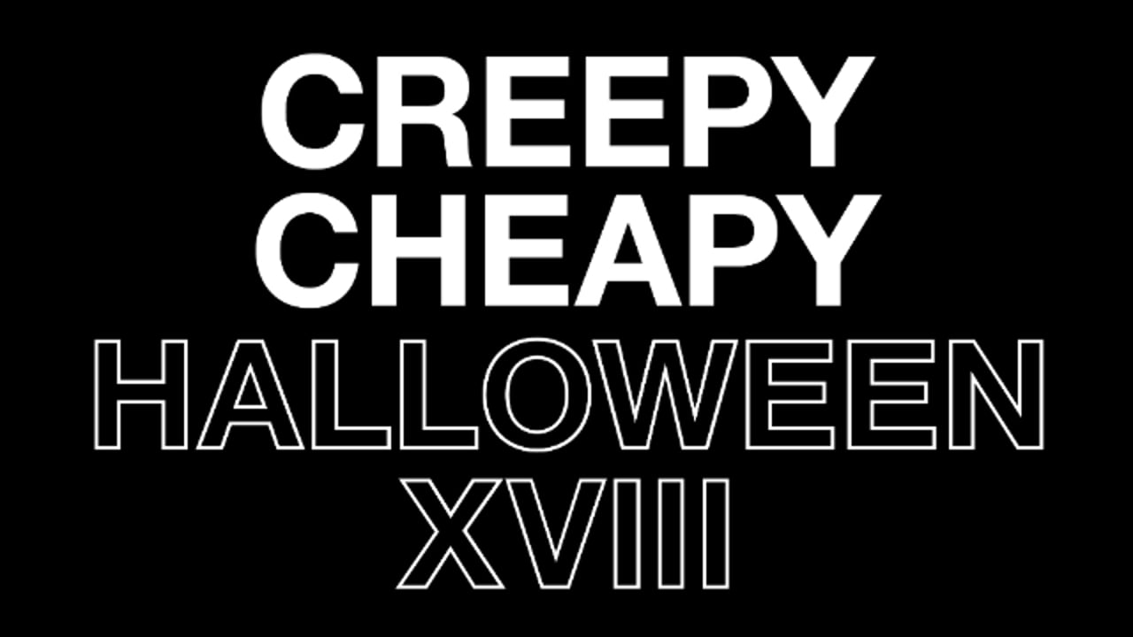 Creepy Cheapy XVIII: Night One