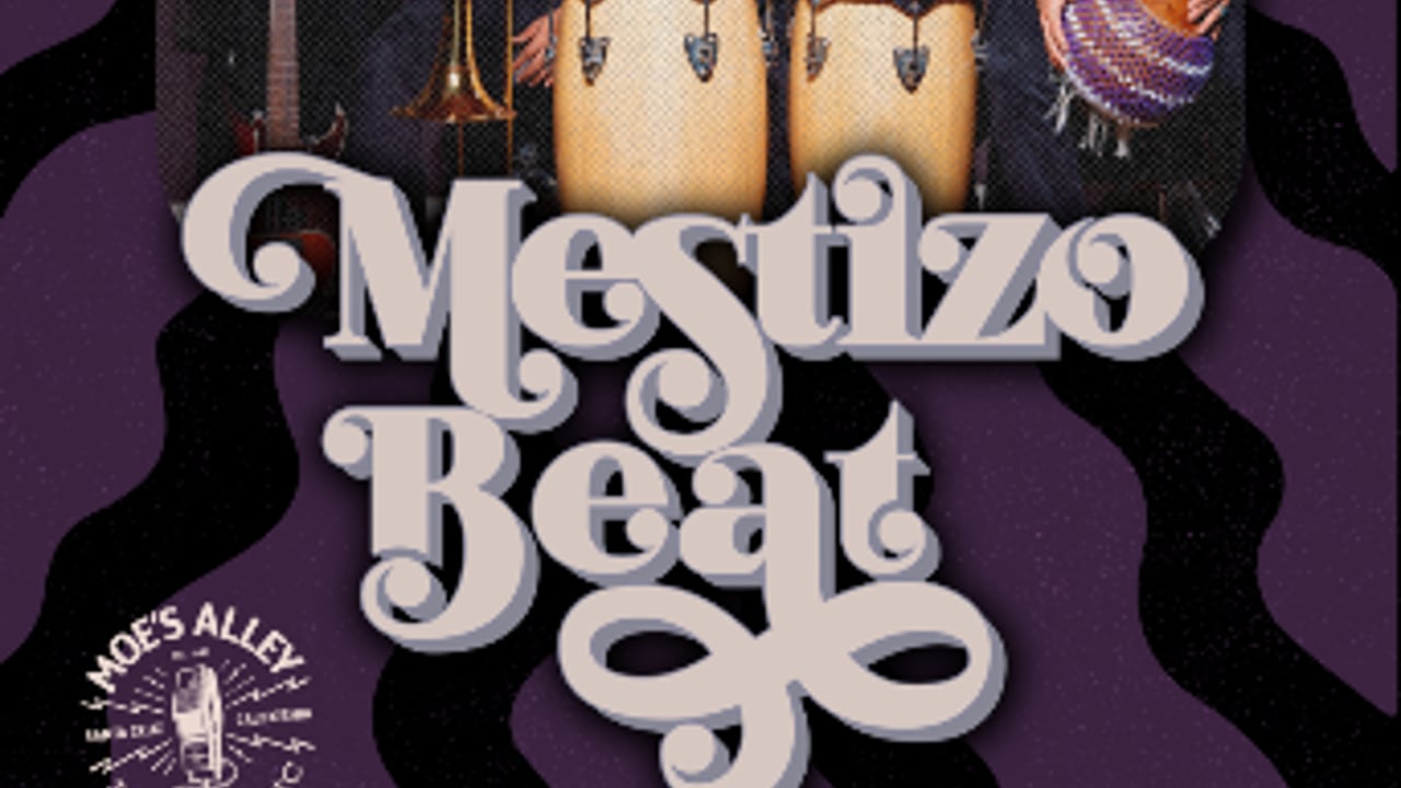 Moe's Alley Presents: Mestizo Beat