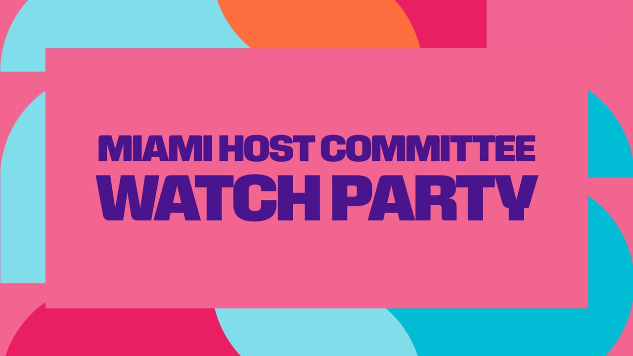 Miami Host Committee Watch Party