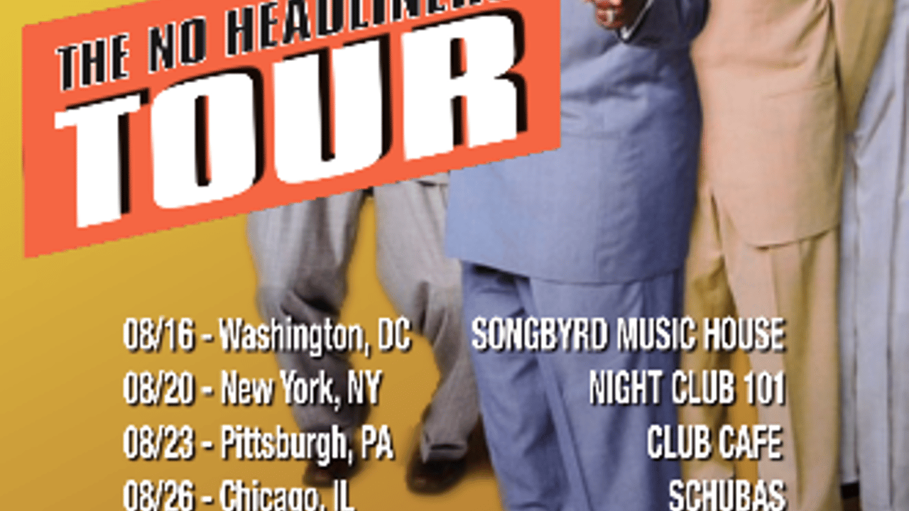 THE NO HEADLINERS TOUR