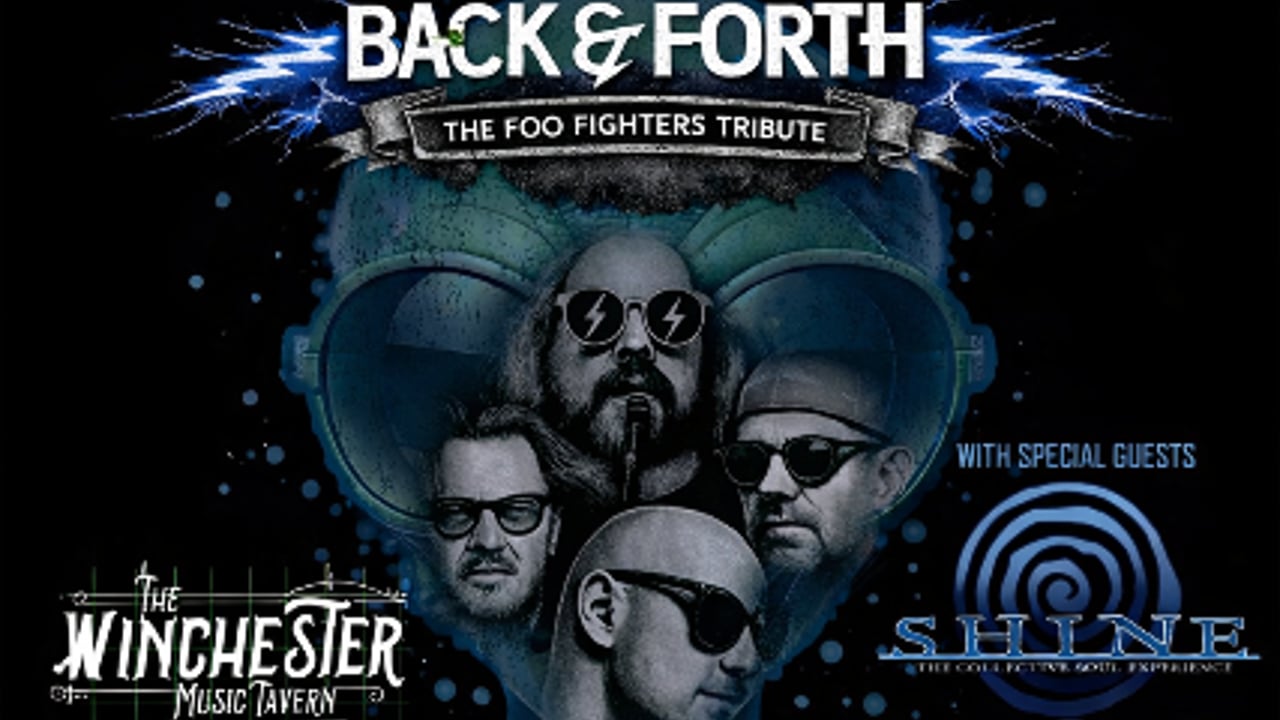 Back & Forth - The Foo Fighters Tribute & Shine - The Collective Soul Experience