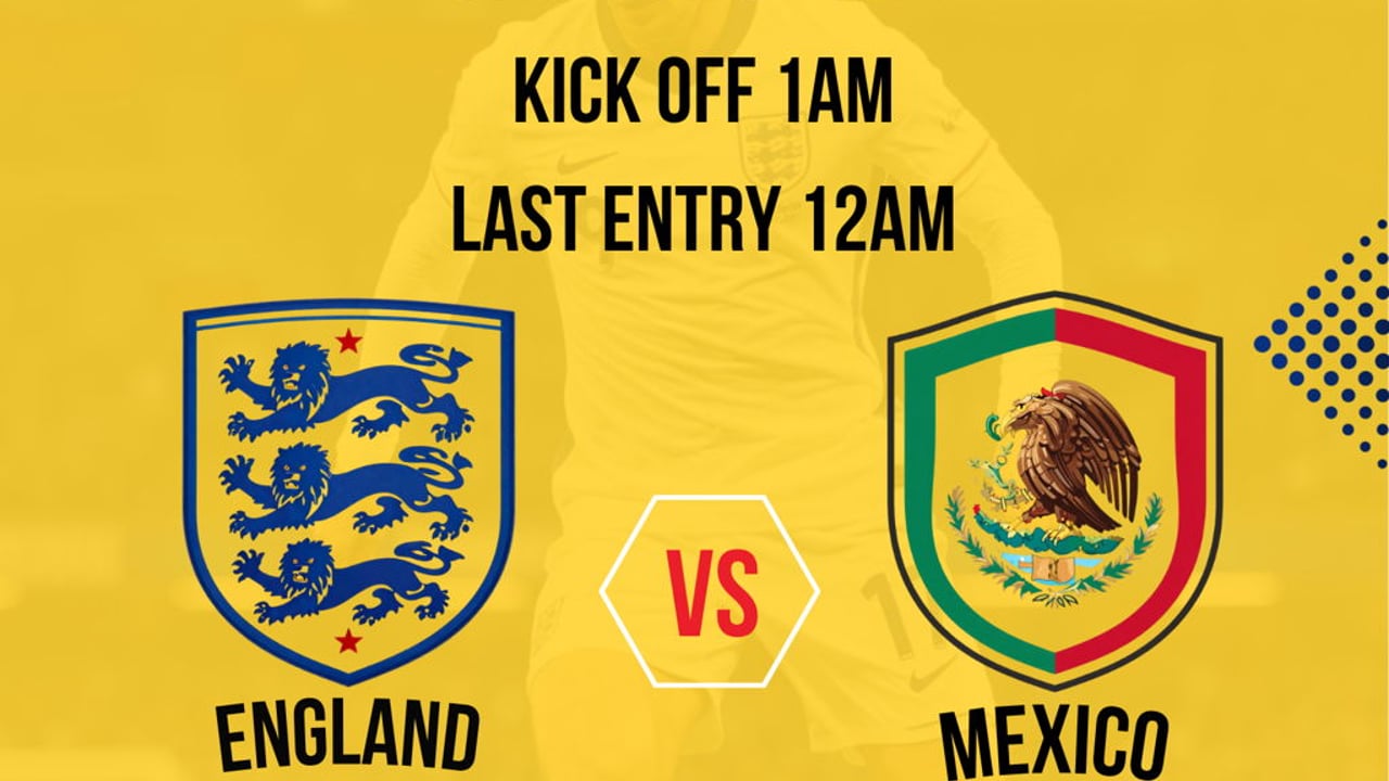 World Cup 2026 Watch Party: ENGLAND v MEXICO