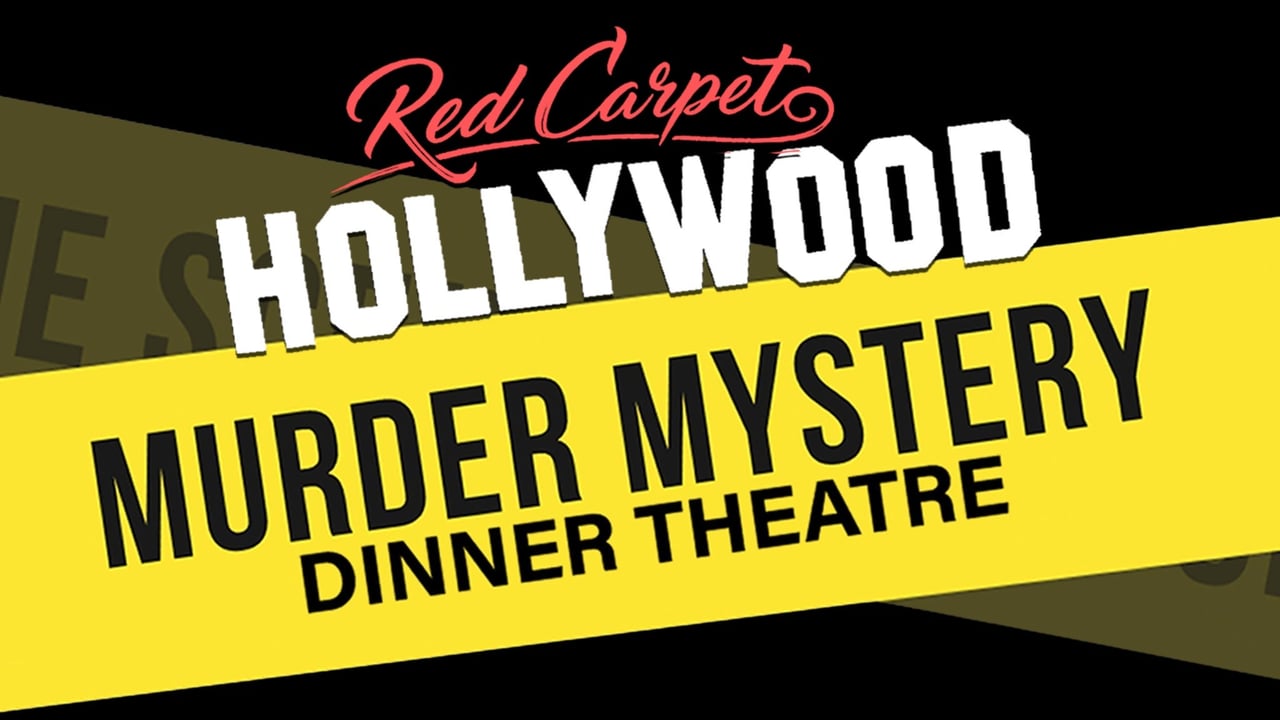 Red Carpet Hollywood Murder Mystery Dinner Theatre