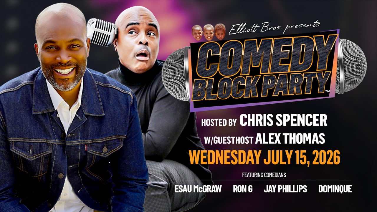 Elliott Brothers' COMEDY BLOCK PARTY Hosted by Chris Spencer