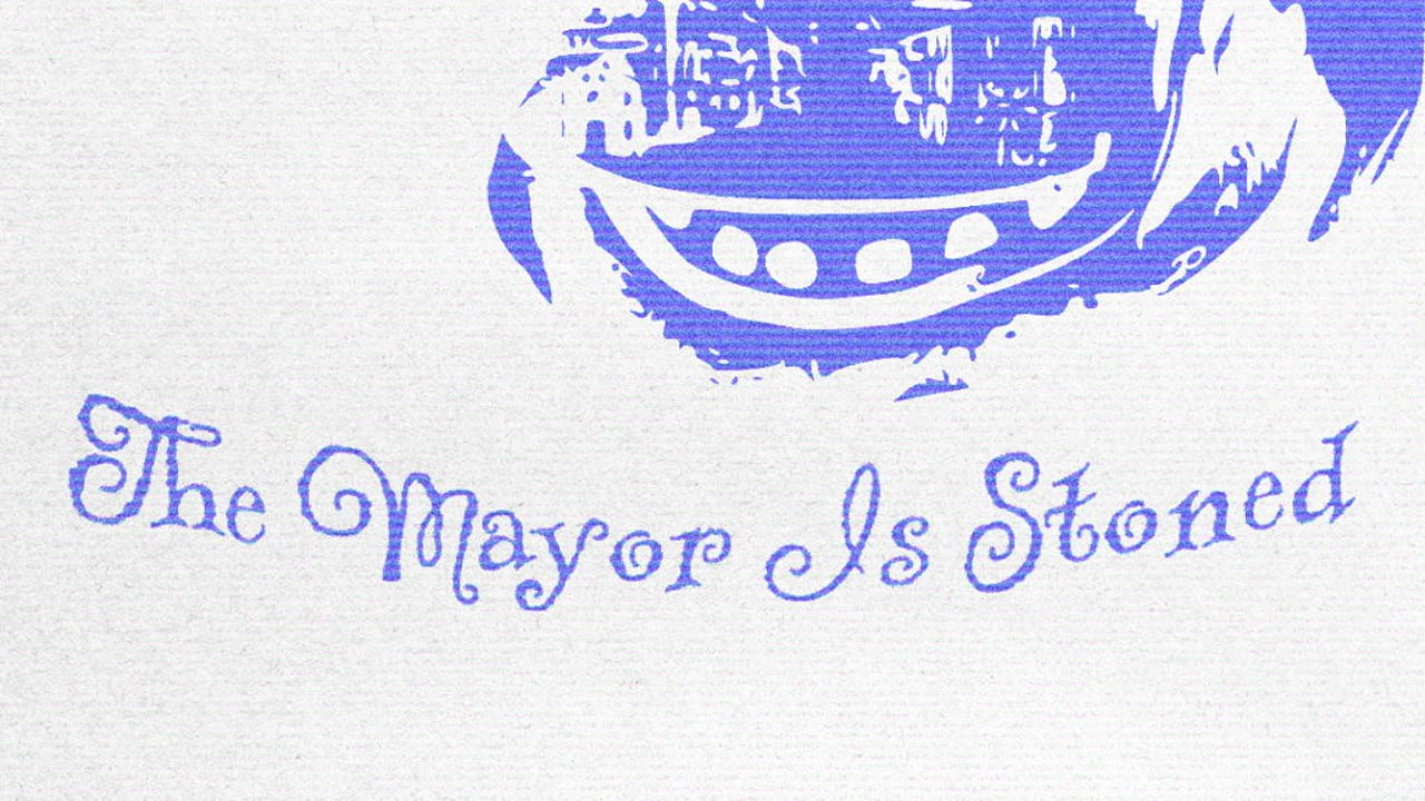 The Mayor Is Stoned