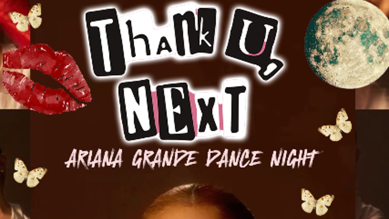 Thank U Next (Ariana Grande Dance Night)