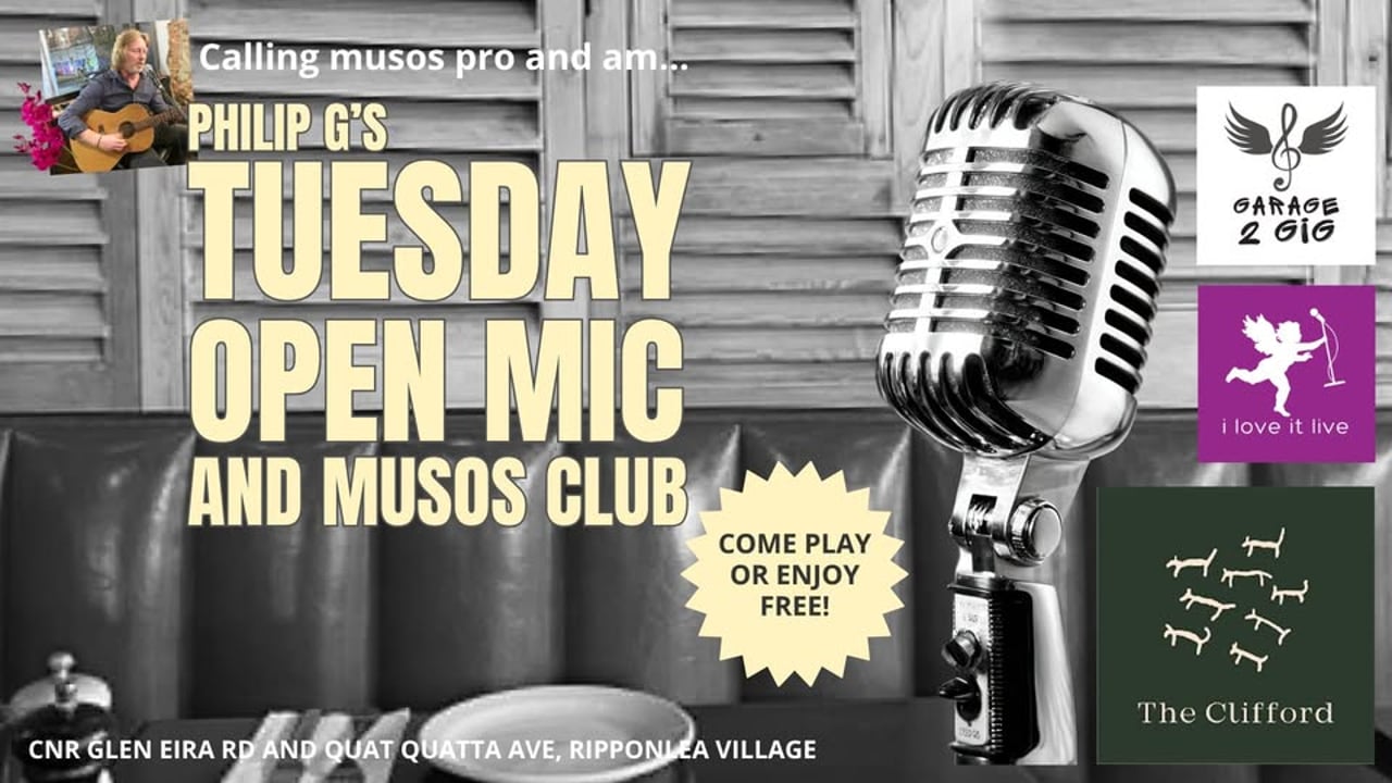 The Return of Philip G's OPEN MIC now at THE CLIFFORD RIPPONLEA!