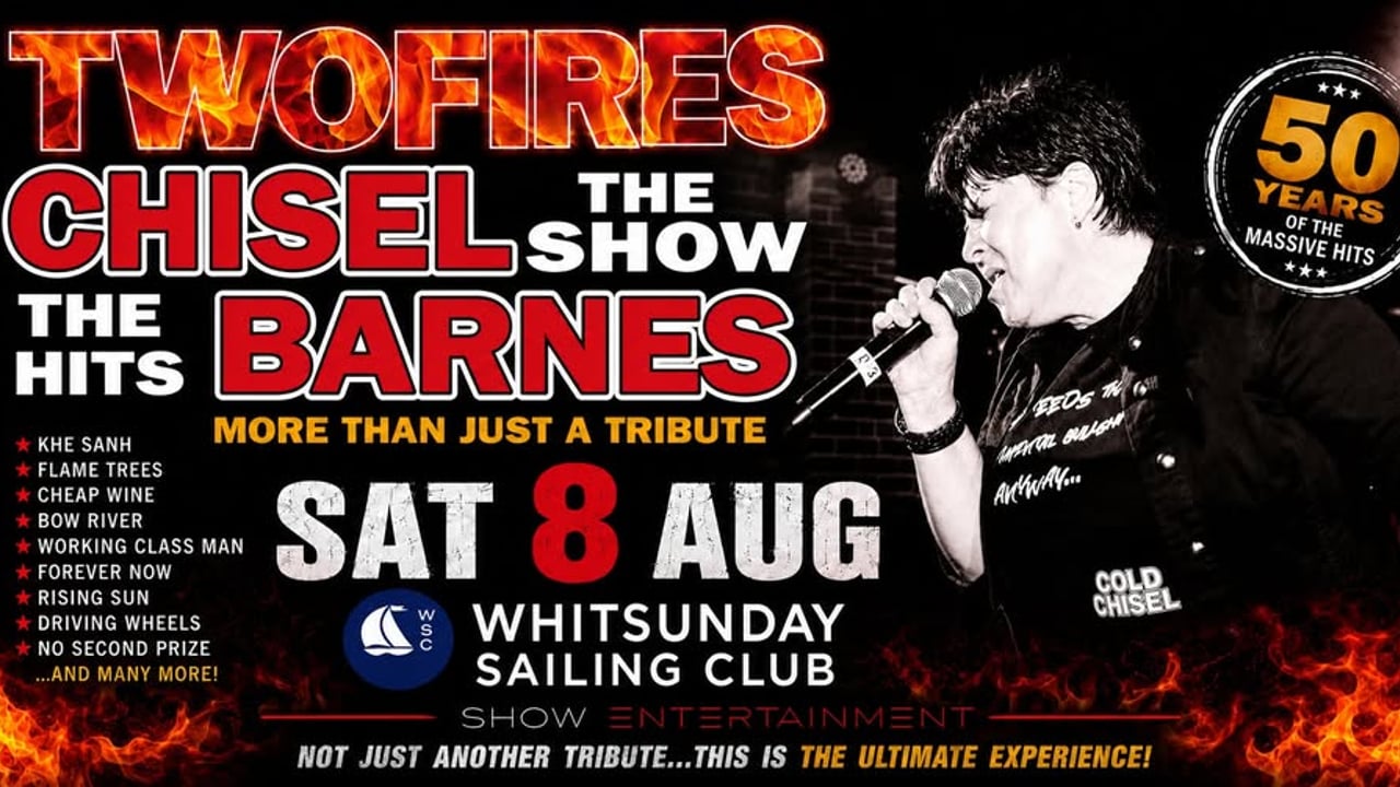 TWO FIRES Chisel Barnes Show - Whitsundays Sailing Club