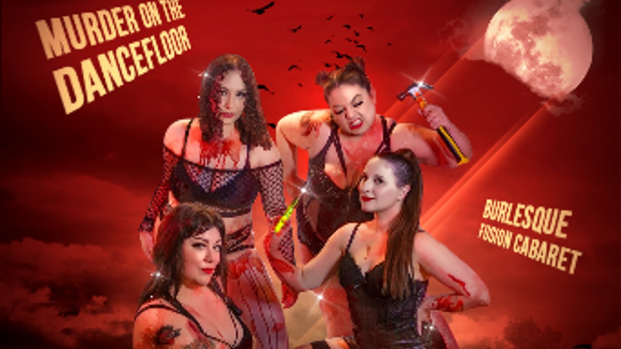 Prairie Diva Presents "Murder on the Dancefloor" Burlesque Fusion Cabaret