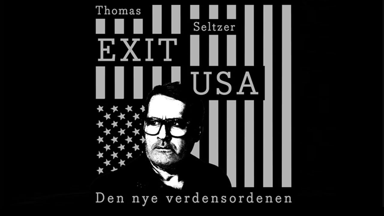 Thomas Seltzer: Exit USA - den nye verdensordenen