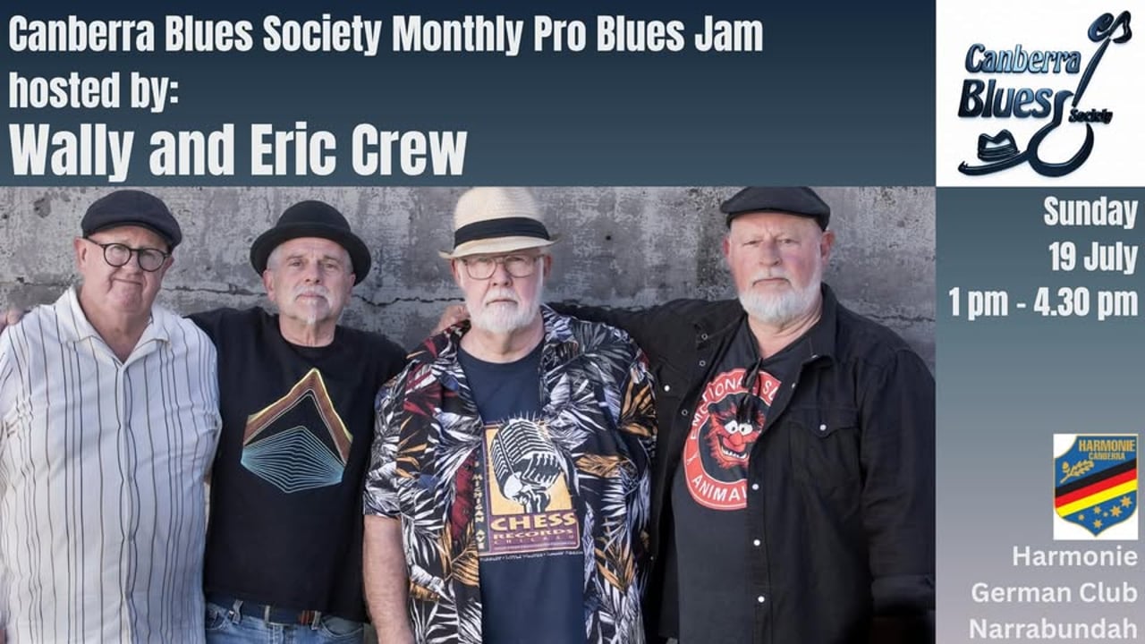 Canberra Blues Society July Pro Blues Jam - hosted by Wally and Eric Crew 