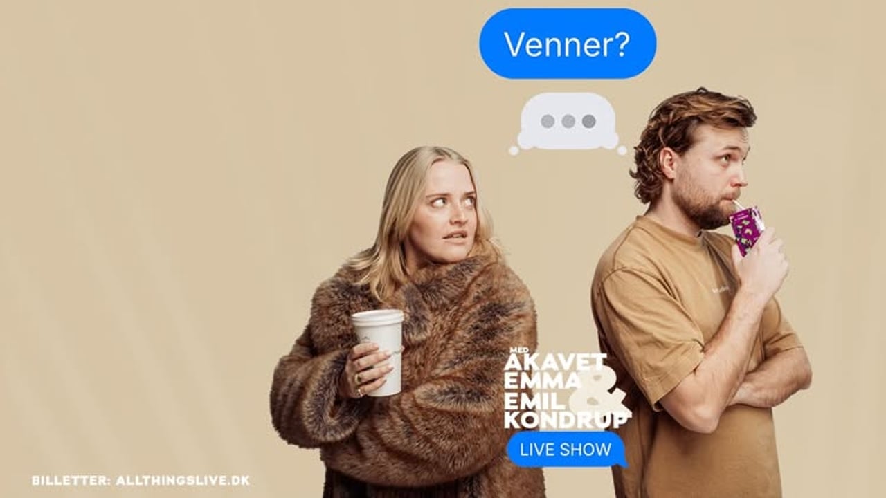 Akavet Emma og Emil Kondrup - Venner? - Skråen, Aalborg