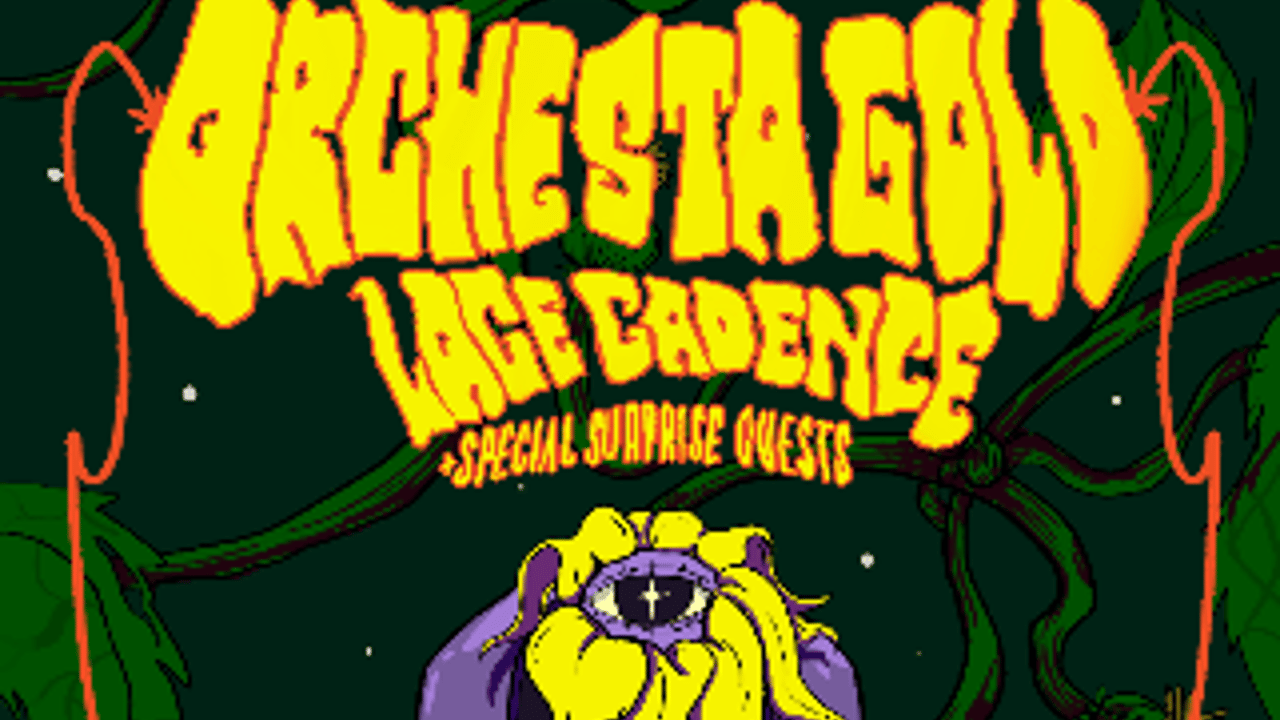 Freakout Presents: Orchestra Gold, Lace Cadence plus special surprise guests