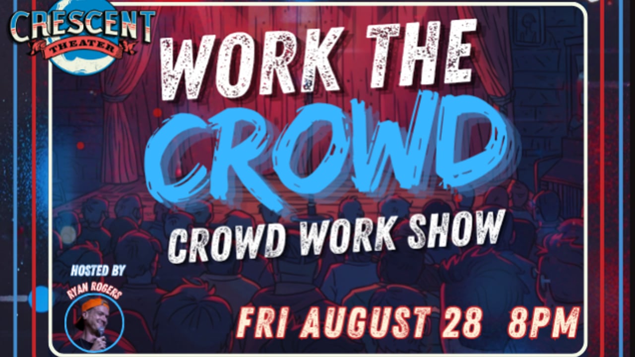 Work The Crowd: All Crowd Work Comedy Show
