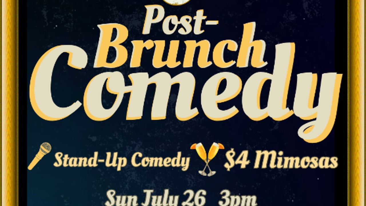 Post Brunch Comedy