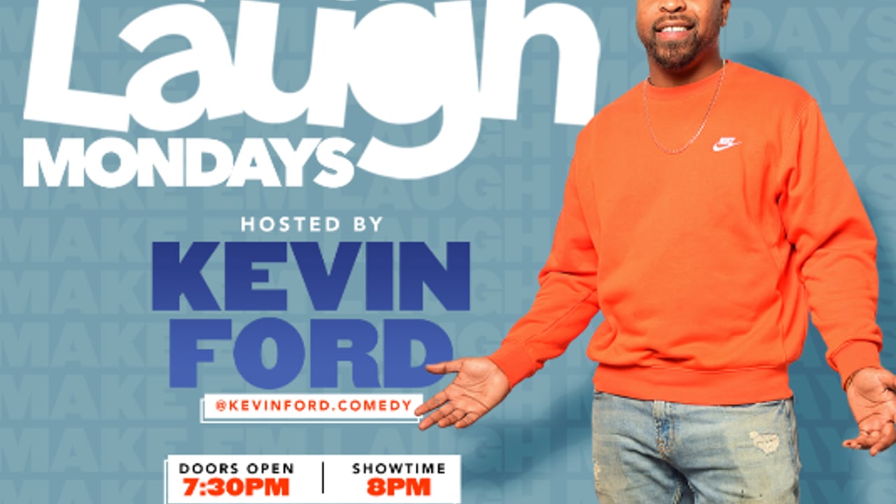 Make Em Laugh Mondays Hosted By Kevin Ford