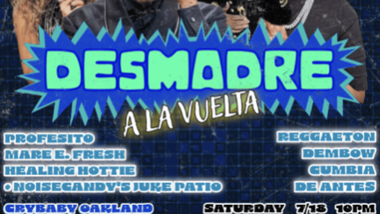 DESMADRE A LA VUELTA w/ Profesito + Mare E. Fresh + Healing Hottie & Patio Takeover by NoiseCandy