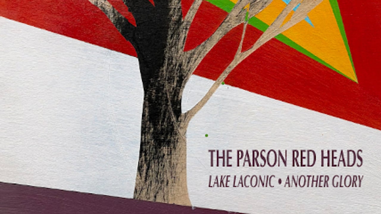 The Parson Redheads with Lake Laconic and Another Glory