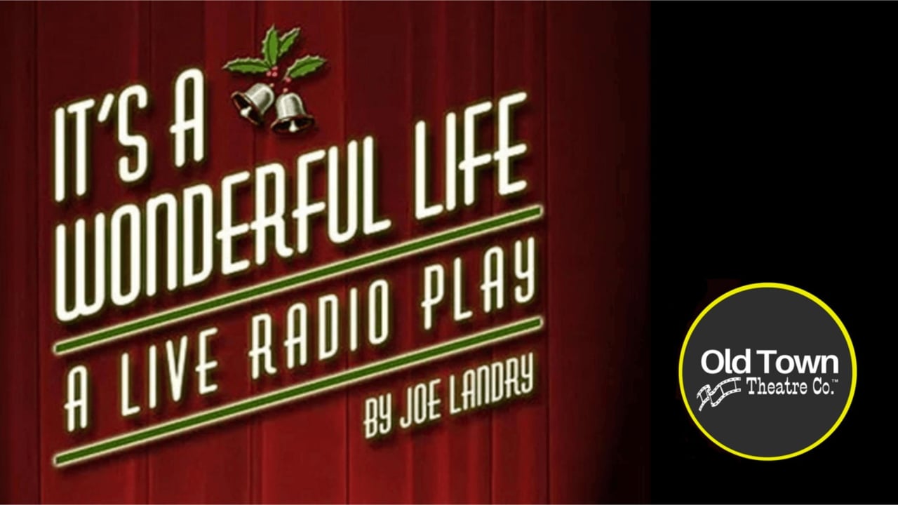 It's A Wonderful Life: A Live Radio Play