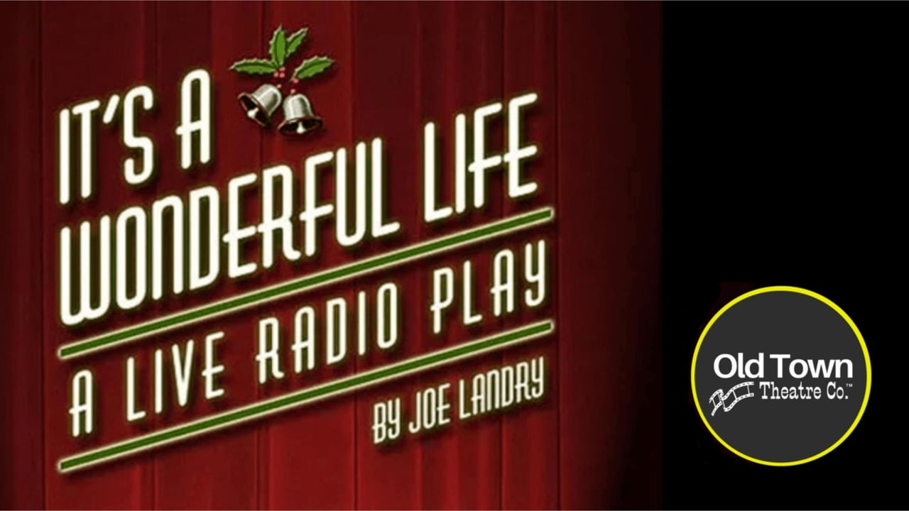 It's A Wonderful Life: A Live Radio Play